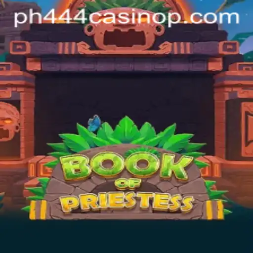 Explore the Entrancing World of BookOfPriestess at ph444 Casino