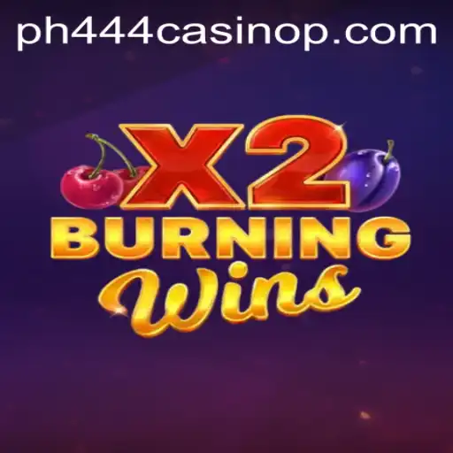 Discovering the Thrills of BurningWinsX2 at PH444 Casino
