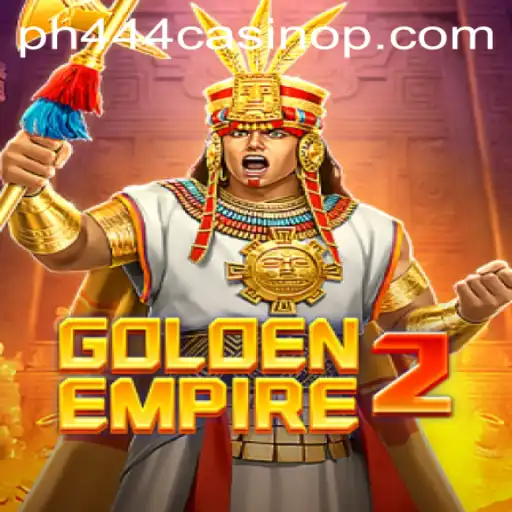 GoldenEmpire2: Experience the Majesty of the Empire