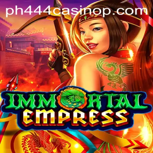 Unveiling ImmortalEmpress: A Thrilling New Game by PH444 Casino