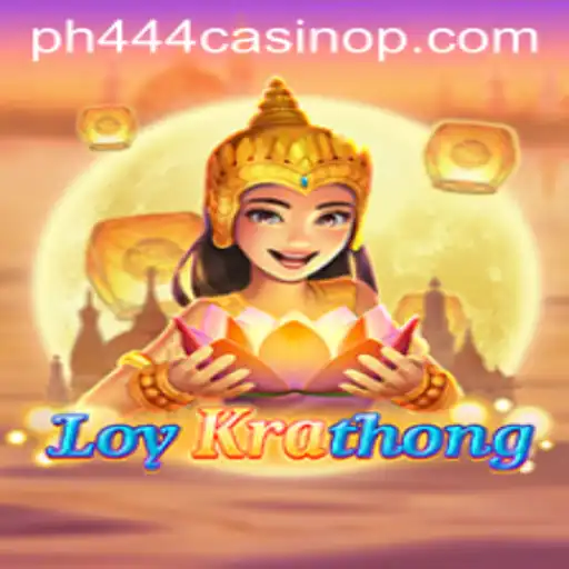 Exploring the Thrilling World of LoyKrathong at ph444 Casino