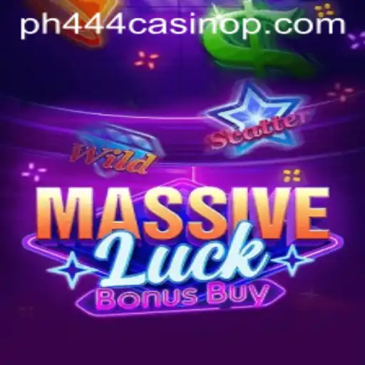 Discover the Thrills of MassiveLuckBonusBuy at PH444 Casino