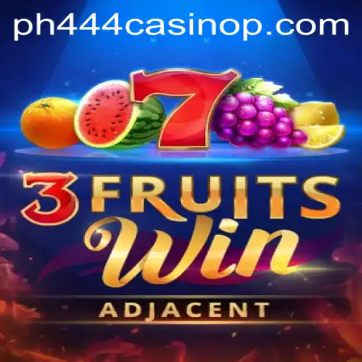 Exploring the Thrills of 3FruitsWin at PH444 Casino