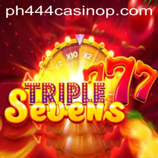 Exploring the Thrills of 777TripleSeven at PH444 Casino