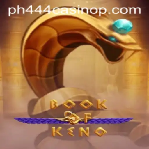 Discovering the Thrilling World of BookOfKeno at PH444 Casino