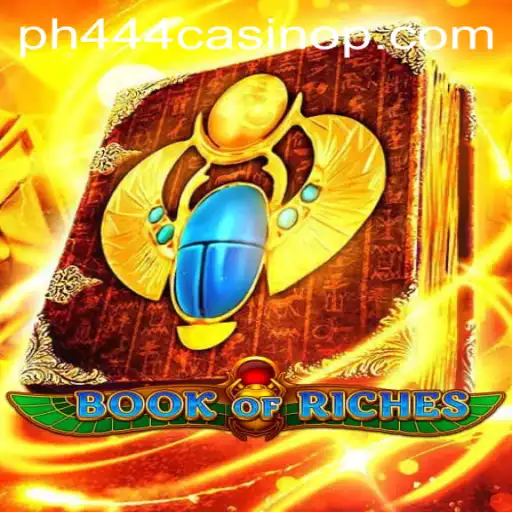 Exploring the Excitement of Book of Riches at PH444 Casino