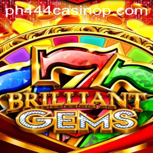 BrilliantGems: A Shining Star in the ph444 Casino Universe