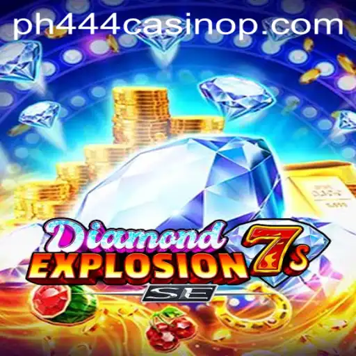 Exploring the Thrills of DiamondExplosion7sSE at PH444 Casino