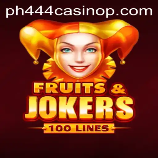 Discover the Exciting World of FruitsAndJokers100 at Ph444 Casino