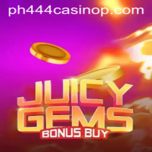 JuicyGemsBonusBuy: A Sparkling Adventure in the World of ph444 Casino