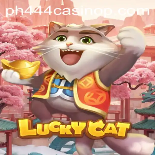 Exploring the Thrills of LuckyCat: A Deep Dive into PH444 Casino's Exciting Game