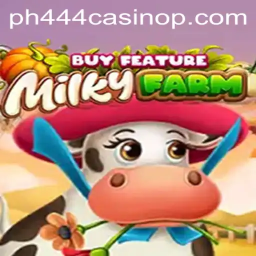 Discover the Exciting World of MilkyFarmBuyFeature at PH444 Casino