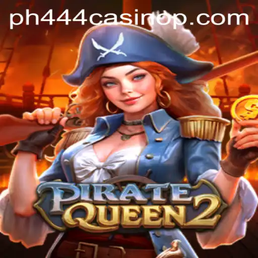 Discover the Thrills of PirateQueen2 at PH444 Casino